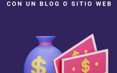 Cómo ganar dinero con un blog o sitio web